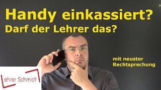 Handy einkassiert Darf der Lehrer das  Lehrerschmidt [upl. by Malan]