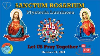 Sanctum Rosarium Mysteria Luminosa  October 24 2024 [upl. by Hsotnas]