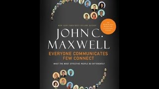 Everyone Communicates Few Connect by John Maxwell  Book Summary [upl. by Valle]