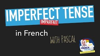 French Imperfect Tense limparfait [upl. by Demb994]