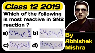 Which of the following is most reactive in SN2 reaction  class 12 2019  organic chemistry [upl. by Hal]