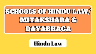 Schools of hindu law  Mitakshara and Dayabhaga School  Difference between Mitakshara and Dayabhaga [upl. by Nerahs]