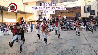 NEGRITOS CENTRO FOLKLORICO CHAUTE [upl. by Carrick935]