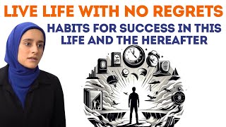 Live Life with No Regrets Habits for Success in This Life and the Hereafter  Dr Tesneem Alkiek [upl. by Fritzie21]