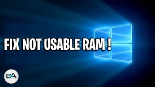 FIX Not Usable RAM on Windows 10 [upl. by Fotinas185]