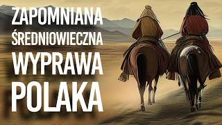 Jak podróżowano w średniowieczu Najdalsza podróż Polaka Benedykta Polaka lektor PL [upl. by Ldnek]