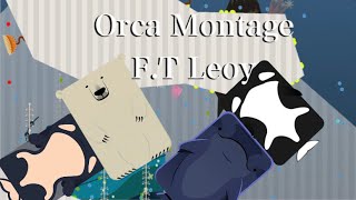 Orca Monatge Deeeepio  LeoyDeeeepio [upl. by Aerdnuahs]