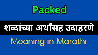 Packed Meaning In Marathi  Packed explained in Marathi [upl. by Ellehsad]