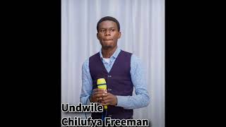 undwile  Chilufya Freeman  Official audio [upl. by Bohannon]