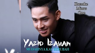 Yazid Izaham  Mudahnya Kau Berubah Official Music Video Karaoke Minus One [upl. by Warton]