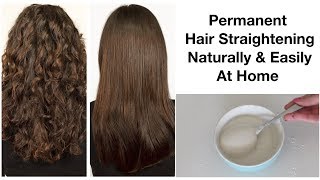 Permanent Hair Straightening Naturally and Easily at Home [upl. by Dreyer502]