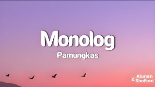 Pamungkas  Monolog Lirik Video [upl. by Ailices]