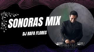 Cumbias mix para bailar vol1 sonoras  Dj Rafa Flores [upl. by Hobie104]