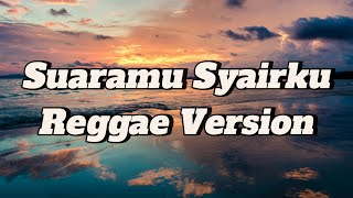 SUARAMU SYAIRKU REGGAE VERSION  Cover By Arabs [upl. by Ahsercal]