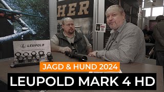 Jagd amp Hund 2024 Die Leupold Mark 4 HD Zielfernrohr Serie [upl. by Yeloc114]