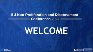 EU Non Proliferation and Disarmament  Conference 2022  Introduction [upl. by Nikal]