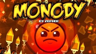 Geometry Dash 20  Monody  by llZepherll [upl. by Adnwahsor]