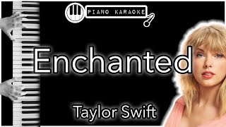 Enchanted  Taylor Swift  Piano Karaoke Instrumental [upl. by Evy]