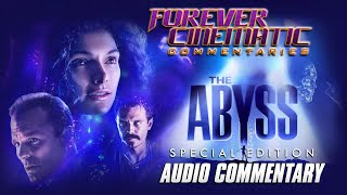 The Abyss Special Edition 1989  Forever Cinematic Commentary [upl. by Cullin]