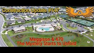 The Villages Construction Update 147  Meggison amp 470 the Mystery Starts to Unfold  842024 [upl. by Nudnarb]