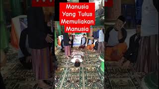 MANUSIA YANG TULUS MEMULIAKAN MANUSIAshorts [upl. by Drawoh]