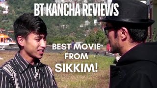 I am Happy  First from Sikkim  BT Kancha Reviews [upl. by Sivad]