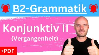 Schwierige B2Grammatik einfach erklärt  Konjunktiv II Vergangenheit [upl. by Ulland774]