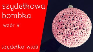 Szydełko Wioli  nowy wzór bombki 12cm crochet [upl. by Nevada]