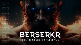 AETHYRIEN  Berserkr The Henbane Experience [upl. by Henriha]