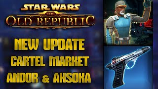 SWTOR  New Andor amp Ahsoka Cartel Market Armor Weapons amp Galactic Season 7 Changes Patch 751b [upl. by Nyladnewg766]