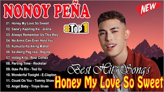 🇵🇭 Nonoy Peña TOP Hits Songs 2024  Nonoy Peña NONSTOP Love Songs 2024  Honey My Love So Sweet [upl. by Hsirap420]