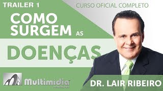 Aprenda como Surgem as Doenças  Dr Lair Ribeiro Vídeos [upl. by Merrill563]