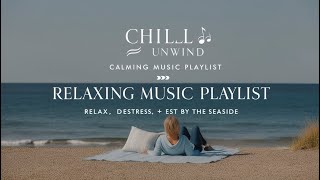 Chilling Music Playlist 🦅Escape to Peace A Chilling Music Playlist to Relax Unwind and Drift Away [upl. by Findley]