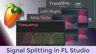 Multiband MS LR Transient How to split your signal properly in FL Studio [upl. by Evelinn]