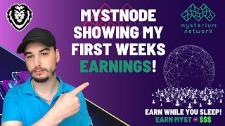 MYSTNODE SHOWING MY FIRST WEEKS EARNINGS  Mysterium Network [upl. by Phox936]