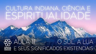 Cultura indiana ciência e espiritualidade  AULA 11 [upl. by Alikahs]