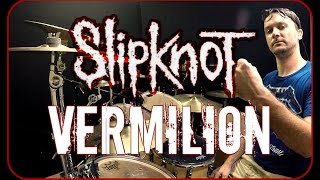 SLIPKNOT  Vermilion  Drum Cover [upl. by Vonni]