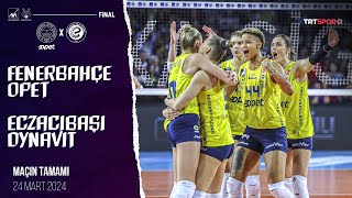 KUPA VOLEYDE ŞAMPİYON FENERBAHÇE  Fenerbahçe Opet  Eczacıbaşı Dynavit quotKupa Voley Finalquot [upl. by Gona415]