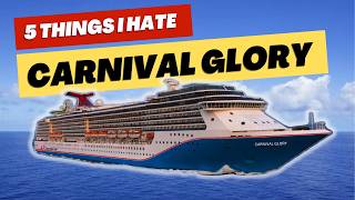 Carnival Glory 2024  5 THINGS I HATED [upl. by Stent]