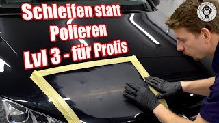 Schleifen statt Polieren  3M Trizact  Lvl 3  für Profis  AUTOLACKAFFEN [upl. by Rundgren]