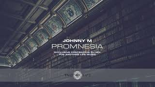 Johnny M  Promnesia  Exclusive Mix For Another Life Music  progressivehouse [upl. by Sly]