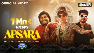 Apsara Official Music Video  Shilpa Rao Pratik Solse amp Ek Number  Lets Get LOUDER [upl. by Assecnirp]