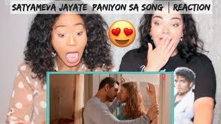 Satyameva Jayate PANIYON SA Song  John Abraham  Aisha Sharma  REACTION [upl. by Aerdnu]