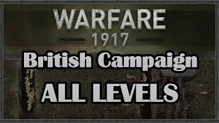 Warfare 1917  British Campaign  Normal All Levels [upl. by Nagam317]