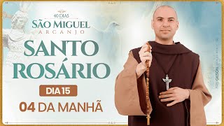 Santo Rosário  40 Dias com São Miguel Arcanjo 2024  0400  15° Dia  Live Ao vivo [upl. by Zawde]