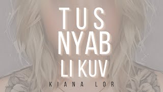 KIANA LOR  Tus Nyab Li Kuv Audio [upl. by Northington]