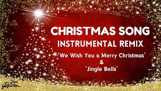 Christmas Song Instrumental Remix Christmas Music [upl. by Ardnasak]