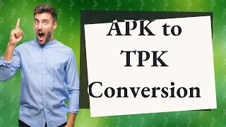 Can I convert an APK file to TPK [upl. by Ehpotsirhc]