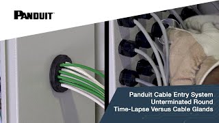 Panduit Cable Entry System Unterminated Round TimeLapse Versus Cable Glands [upl. by Enegue]