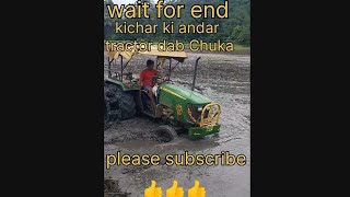 John deere kichar ki andar tractor dab Chuka 👍👍👍 tractor boy [upl. by Nittirb852]